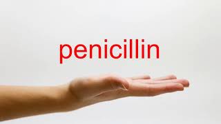 How to Pronounce penicillin  American English [upl. by Nagaer]