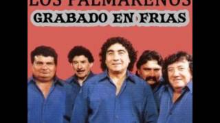 LOS PALMAREÑOS GRABADO EN VIVO EN FRIAS [upl. by Laikeze]