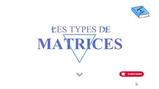 TYPES DE MATRICES [upl. by Iden]