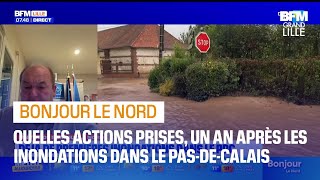 quotOn a manqué danticipationquot le bilan des inondations dans le PasdeCalais un an après [upl. by Novello546]