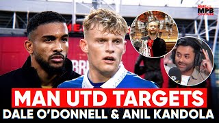 MAN UTD SUMMER TARGETS REVEALED Dale ODonnell EXCLUSIVE Interview W Anil Kandola [upl. by Collayer20]