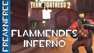 TF2 Flammendes Inferno HD Pyro Gameplay [upl. by Aurelius968]