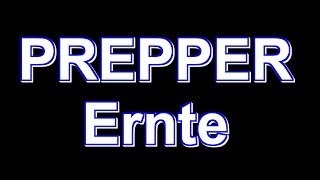 Prepper Ernte [upl. by Bez]