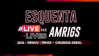 Esquenta Live das Lives AMRIGS  Cirurgia Geral [upl. by Nosirrah796]