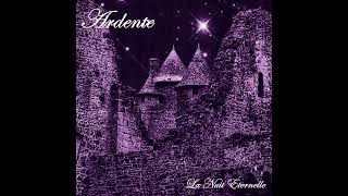 Ardente  La Nuit Éternelle full album 2024 black metal [upl. by Nonnahc546]