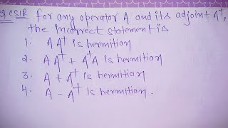 Hermitian operator  Requested Question  Csir net gate chemistry [upl. by Hurley]