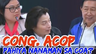 CONG ACOP NAPAHIYA NANAMAN SA COA [upl. by Hcahsem]