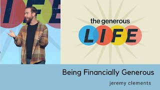 Being Financially Generous  Jeremy Clements [upl. by Howzell121]