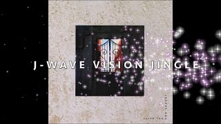 JWAVE VISION JINGLE 鈴木奈緒A Fonte [upl. by Alan]