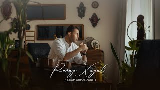 Pedram Ahmadzadeh  Paray Xayal [upl. by Ttoille715]