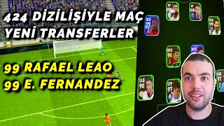 YENİ TRANSFERLERİ 424 DİZİLİŞİYLE DENEDİM 🔥 99 RAFAEL LEAO  99 ENZO FERNANDEZ EFOOTBALL 2024 MOBİLE [upl. by Dihsar]