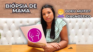 BIÓPSIA DE MAMA COMO É FEITA [upl. by Xino]