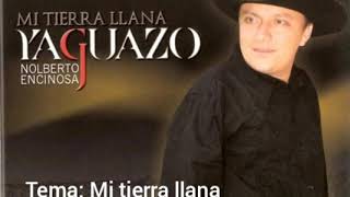 Mi tierra llana  Nolberto Encinosa  Yaguazo Audio [upl. by Yahsan37]