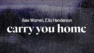 alex warren  carry you home ft ella henderson lyrics [upl. by Christin439]