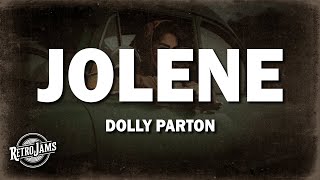 Dolly Parton  Jolene Lyrics [upl. by Yuk]