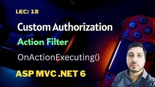 18 Custom Authorization Attribute  OnActionExecuting  Role Based Authorization  ASP NET 6 [upl. by Llerihs735]