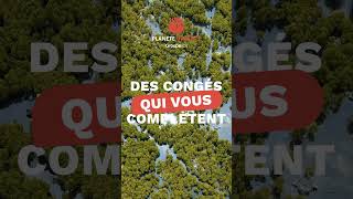 Campagne Planète Urgence  Des congés qui vous complètent [upl. by Kurtzman]