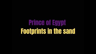 Footprints in the sand Prince of Egypt lyrics [upl. by Eedahs666]