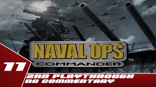 Naval Ops Commander  2nd Playthrough Part 11  No Commentary [upl. by Leffert11]