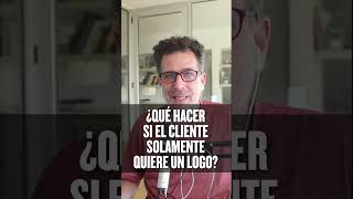 ¿Tu cliente solo quiere un logo Qué hacer [upl. by Besse]