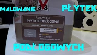 Malowanie płytek  kafelek podłogowych Farba V33 [upl. by Attelra]