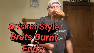 Brisket Style Brat Burnt Ends [upl. by Cloots625]