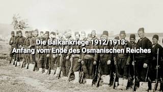 Balkankrieg 1912 Eine Katastrophe für das Osmanische Reich [upl. by Welcher]