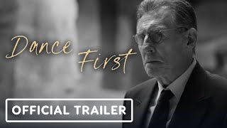 Dance First  Official Trailer 2024 Gabriel Byrne [upl. by Schweiker]