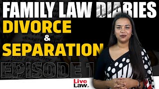 Family Law Diaries Episode 1 Divorce amp Separation [upl. by Anniram]