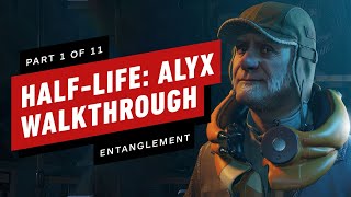 HalfLife Alyx Walkthrough  Chapter 1 Entanglement Part 1 of 11 [upl. by Enneillij]