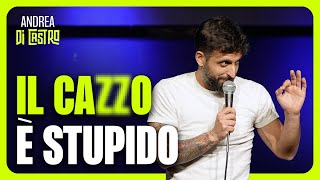 ANDREA DI CASTRO IL CZZ0 È STUPIDO StandUpComedy [upl. by Jillayne]