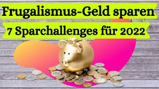 Frugalismus  7 Sparchallenges für 2022  mehr Geld für Dich [upl. by Torin]