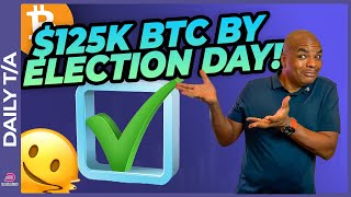 125K BTC BY ELECTION DAY [upl. by Hashum]