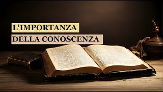 quotLimportanza della conoscenzaquot [upl. by Attenaz]