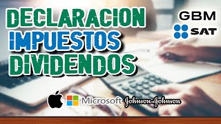 Declaración de impuestos por Dividendos Recibidos de Empresa Extranjera  GBM SAT [upl. by Gnanmos]