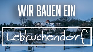 Wir bauen ein Lebkuchendorf [upl. by Elmira]