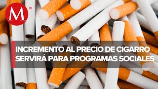 El incremento al precio del cigarro ayudará a cubrir costos de programas sociales [upl. by Haron]