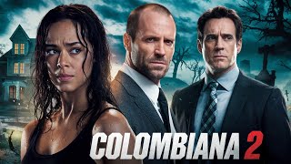 Colombiana 2 2025 Movie  Zoe Saldana Jason Statham Cliff Curtis  HD Review And Facts [upl. by Dalston]