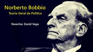 Teoria Geral da Política  Norberto Bobbio  Resenha  David Vega [upl. by Zelazny]