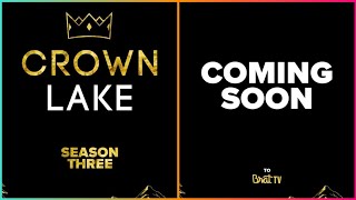 Crown Lake Season Three Cast》Introduction to New Cast [upl. by Tacita]