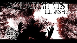 Saturnian Mist  IllMystic Official Video [upl. by Ky667]