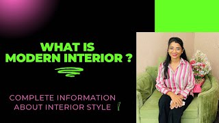 Complete info  Modern Interior Design  Design Style [upl. by Allicerp650]