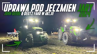 Uprawa Pod Jęczmień Jary 2024  GR Chęć  John Deere amp Deutz Fahr W Akcji  FANFARY [upl. by Halilad]