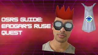 OSRS Guide  Eadgars Ruse Quest [upl. by Ailesor]