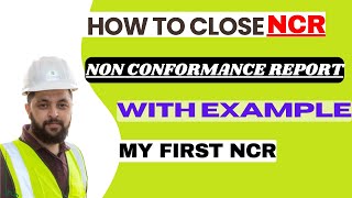 How to Close NCR Non Conformance Report  How I Closed My First NCR A Practical Example [upl. by Nelg206]