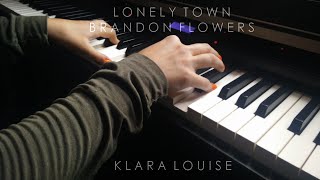 LONELY TOWN  Brandon Flowers Piano Cover [upl. by Nnaarat]