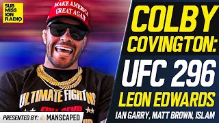 Colby Covington Scorches Matt Brown Ian Garry Islam Makhachev Ahead of UFC 296 Leon Edwards Fight [upl. by Assiren]