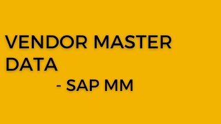 Vendor Master Data  SAP MM [upl. by Eseret279]