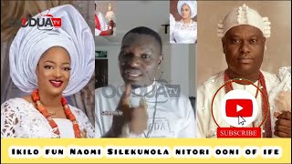 Ewa gbo ohun ti Saheed Ire so nipa Naomi Silekunola nitori ohun ti o se fun ooni of ife ni Akure [upl. by Mallissa243]