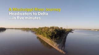 A Mississippi River Journey—Headwaters to Delta—in five minutes [upl. by Henn]